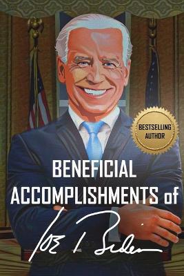 Beneficial Accomplishments of Joe Biden