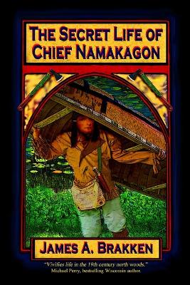 The Secret Life of Chief Namakagon