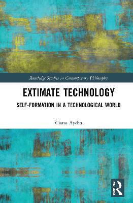 Imagem de capa do livro Extimate Technology — Self-Formation in a Technological World