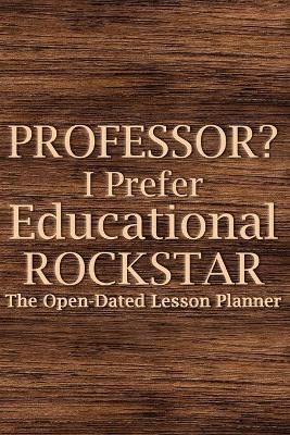 Professor? I Prefer Educational Rockstar 2022 Planner