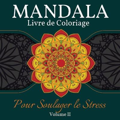 Mandala Livre de Coloriage pour Soulager le Stress