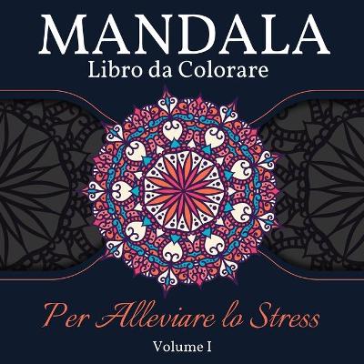 Mandala Libro da Colorare per Alleviare lo Stress