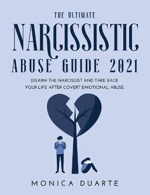 Ultimate Narcissistic Abuse Guide 2021