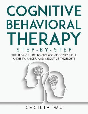 Cognitive Behavioral Therapy Step-By-Step