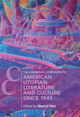 Cambridge Companion to American Utopian Literature and Culture since 1945