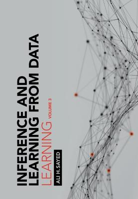 Inference and Learning from Data: Volume 3