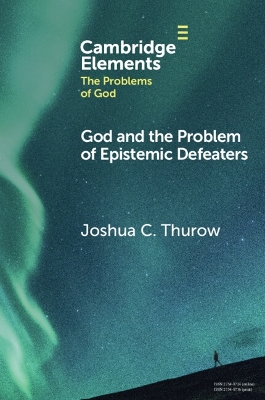 God and the Problem of Epistemic Defeaters