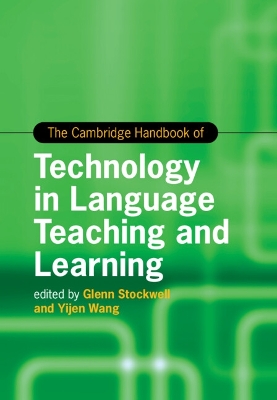 The Cambridge Handbook of Technology in Language Teaching and Learning