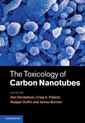 Toxicology of Carbon Nanotubes