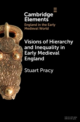 Visions of Hierarchy and Inequality in Early Medieval England