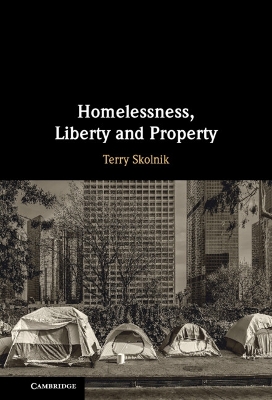 Homelessness, Liberty and Property