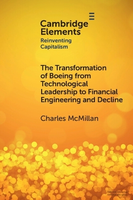 Transformation of Boeing from Technological Leadership to Financial Engineering and Decline