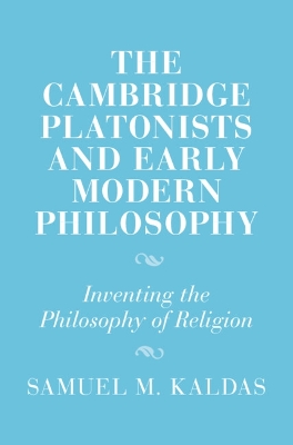 The Cambridge Platonists and Early Modern Philosophy