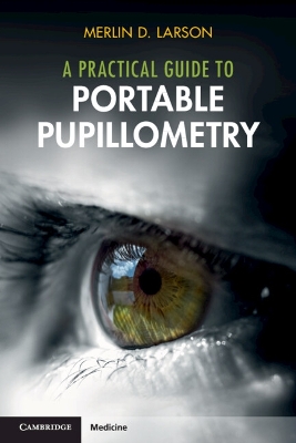 Practical Guide to Portable Pupillometry