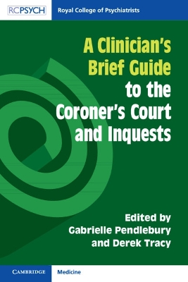 A Clinician's Brief Guide to the Coroner's Court and Inquests