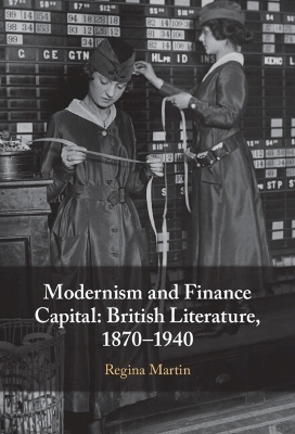 Modernism and Finance Capital: British Literature, 1870-1940