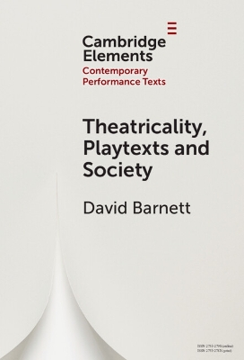 Theatricality, Playtexts and Society
