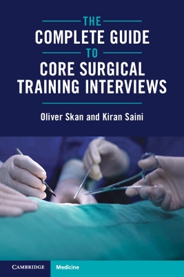 The Complete Guide to Core Surgical Training Interviews