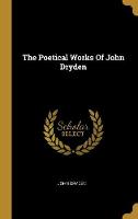 Poetical Works Of John Dryden