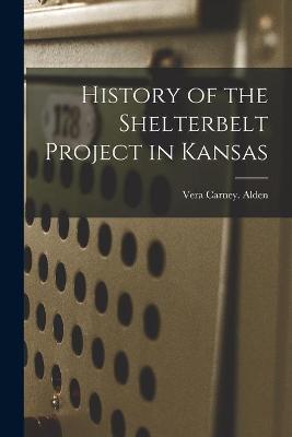 History of the Shelterbelt Project in Kansas