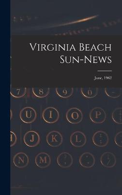 Virginia Beach Sun-news; June, 1962