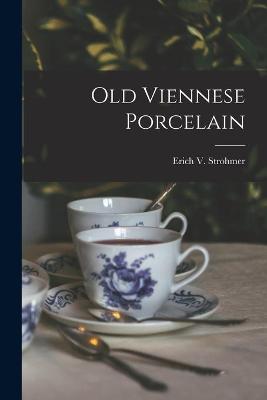 Old Viennese Porcelain