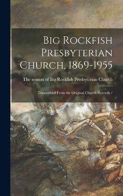 Big Rockfish Presbyterian Church, 1869-1955