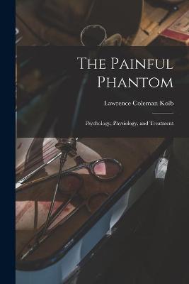 The Painful Phantom