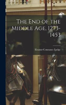 End of the Middle Age, 1273-1453; 3