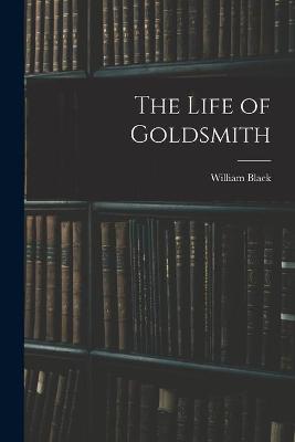 The Life of Goldsmith