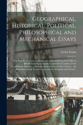Geographical, Historical, Political, Philosophical and Mechanical Essays