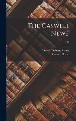 The Caswell News.; 5-25