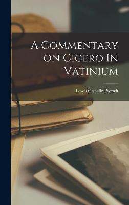A Commentary on Cicero In Vatinium
