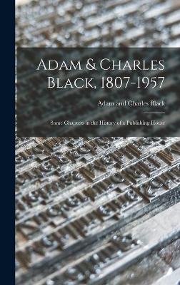 Adam & Charles Black, 1807-1957