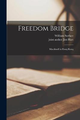 Freedom Bridge; Maryknoll in Hong Kong