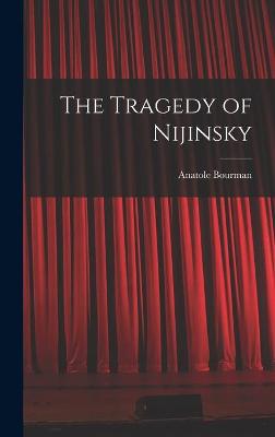 The Tragedy of Nijinsky