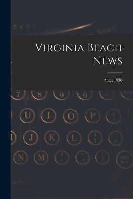 Virginia Beach News; Aug., 1938