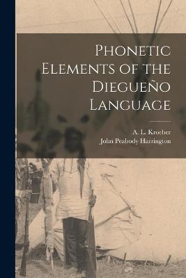 Phonetic Elements of the Diegueno Language
