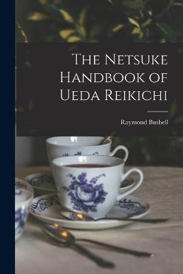 Netsuke Handbook of Ueda Reikichi