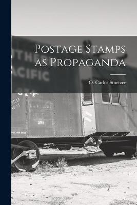 Postage Stamps as Propaganda