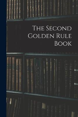 The Second Golden Rule Book