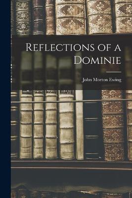 Reflections of a Dominie