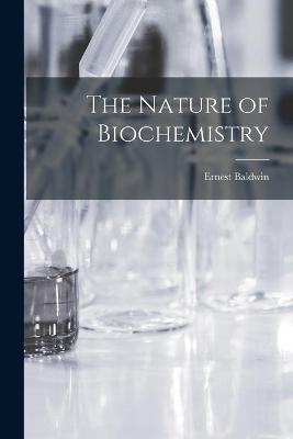 Nature of Biochemistry