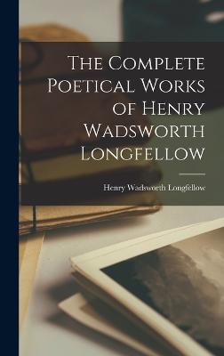 Complete Poetical Works of Henry Wadsworth Longfellow