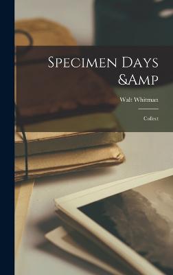 Specimen Days & Collect