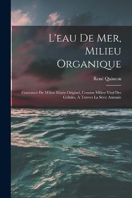 L'eau De Mer, Milieu Organique