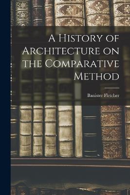 History of Architecture on the Comparative Method