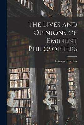 Lives and Opinions of Eminent Philosophers