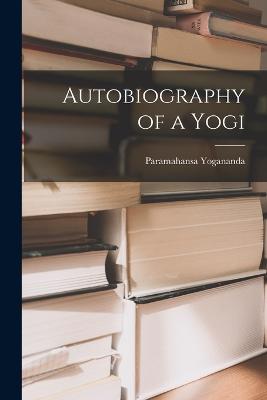 Autobiography of a Yogi