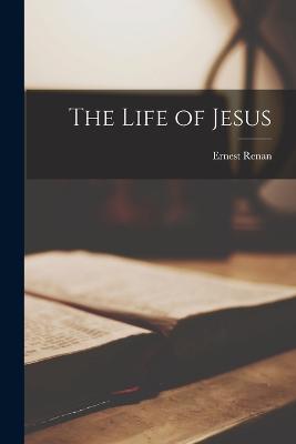 The Life of Jesus